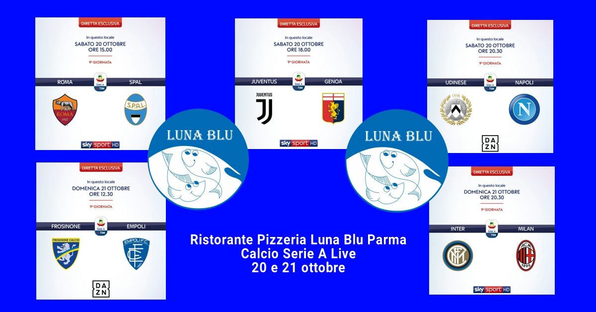 CALCIO SERIE A LIVE AL RISTORANTE PIZZERIA LUNA BLU PARMA 