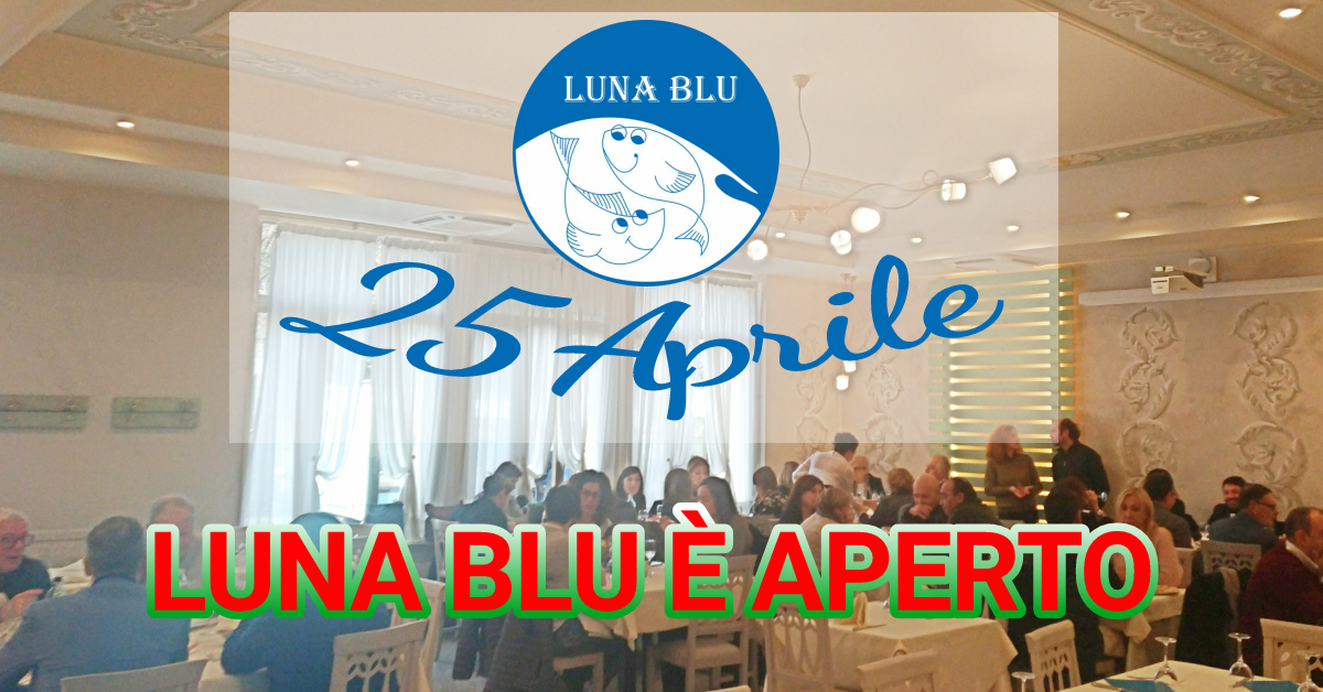 25 Aprile Pranzo e Cena alla Carta in Ristorante Pizzeria a Parma Luna Blu